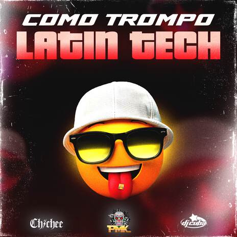 COMO TROMPO (LATIN TECH) ft. DJ Pirata & Chichee | Boomplay Music