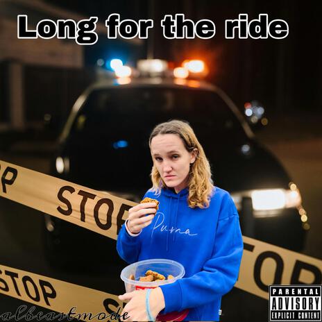 Long for the ride | Boomplay Music