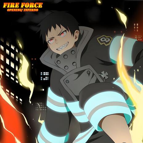 Fire Force | Opening 1 (Inferno) | Boomplay Music