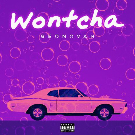 Wontcha | Boomplay Music