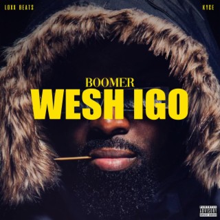 Wesh Igo lyrics | Boomplay Music