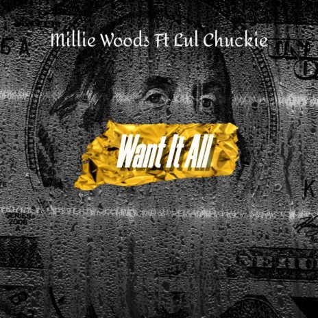 I Want It All ft. LulChuckie | Boomplay Music
