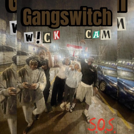 GangSwitch ft. W!CK
