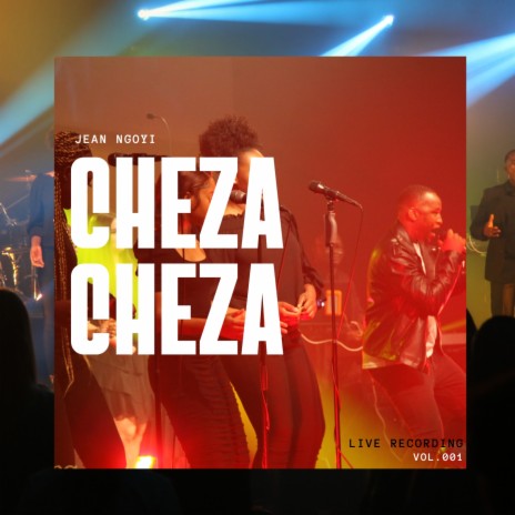 CHEZA CHEZA (Live Recording)
