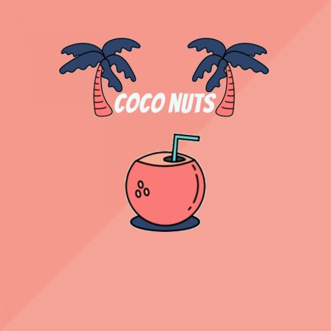 Coco Nuts | Boomplay Music