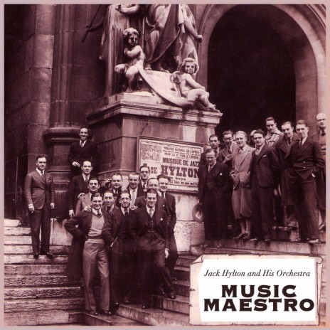 Music Maestro Please ft. Jack Hylton And His Orchestra | Boomplay Music