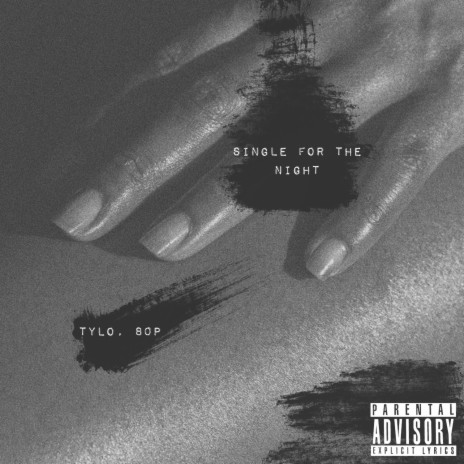 Single for the Night (feat. Tylobanz) | Boomplay Music