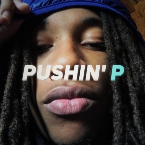 Pushin' P Freestyle | Boomplay Music