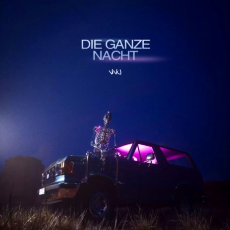 DIE GANZE NACHT | Boomplay Music