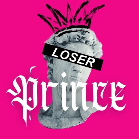 Loser Prince | Boomplay Music