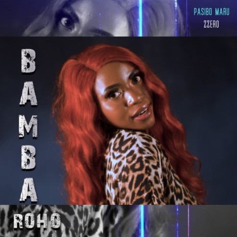 Bamba Roho ft. Zzero sufuri | Boomplay Music