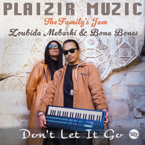 Don't let it go ft. Zoubida Mebarki & Bona Bones