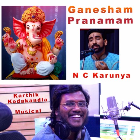 Ganesham Pranamam(Lord Ganesha Song) ft. N.C. Karunya | Boomplay Music