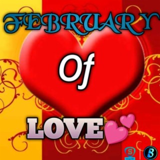 February Of Love!