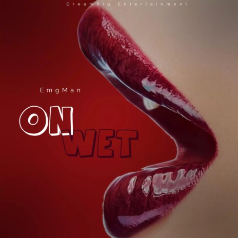 On Wet | Boomplay Music