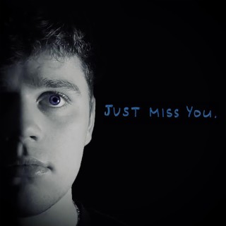 Just Miss You lyrics | Boomplay Music