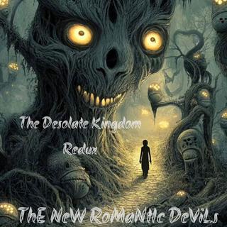 The Desolate Kingdom Redux