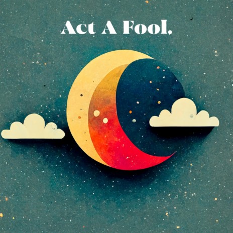 Act a Fool (Sped Up) | Boomplay Music