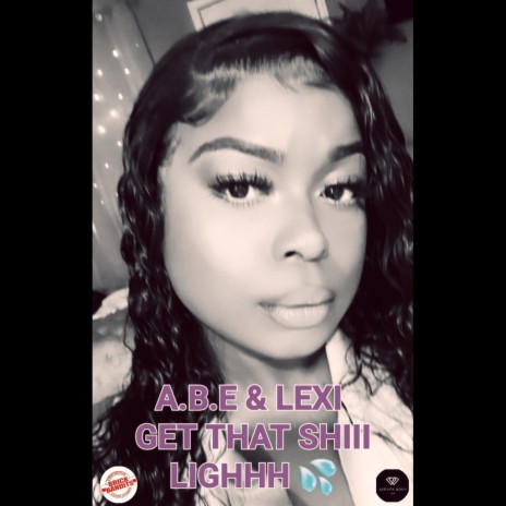 GET THAT SHIII LIGHHH ft. Lexi | Boomplay Music