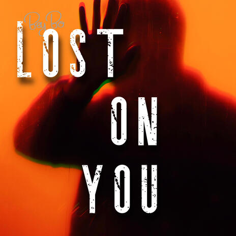 Lost On You | Boomplay Music