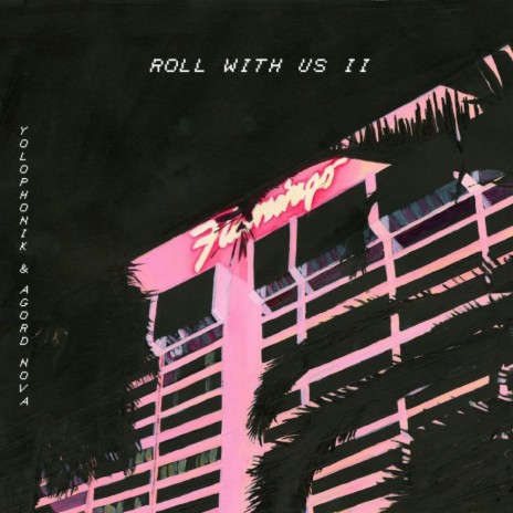 Roll with Us II ft. Agord Nova | Boomplay Music