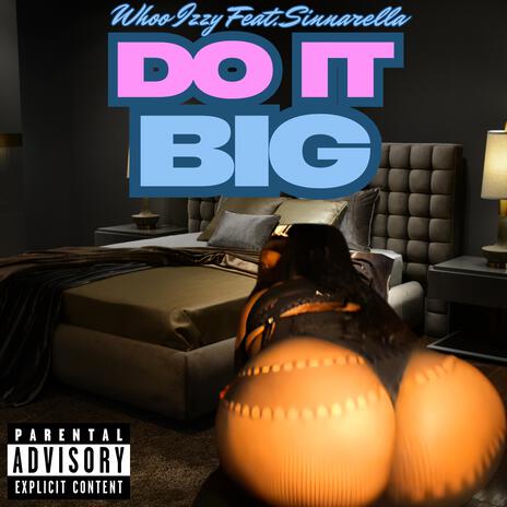 Do It Big ft. Sinnarella | Boomplay Music