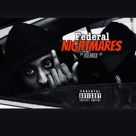 Federal Nightmares (Remix) | Boomplay Music
