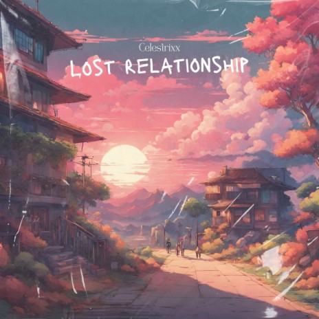 Lost relationship | Boomplay Music