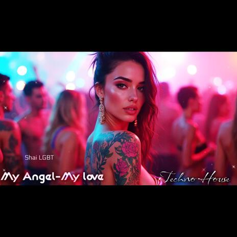 My Angel-My Love | Boomplay Music