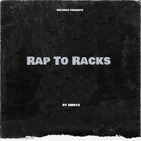 Rap To Racks | Boomplay Music