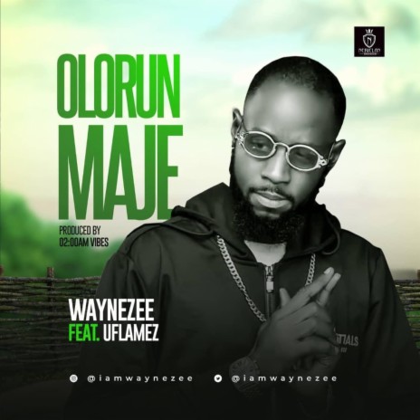 Olorun Maje ft. UFlamez | Boomplay Music