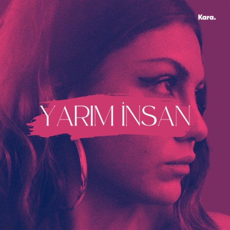 Yarım İnsan | Boomplay Music