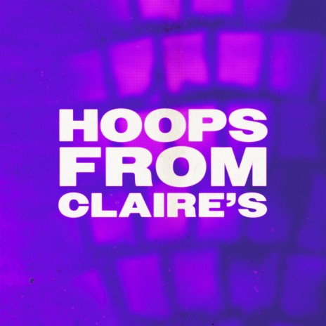 Hoops From Claire's