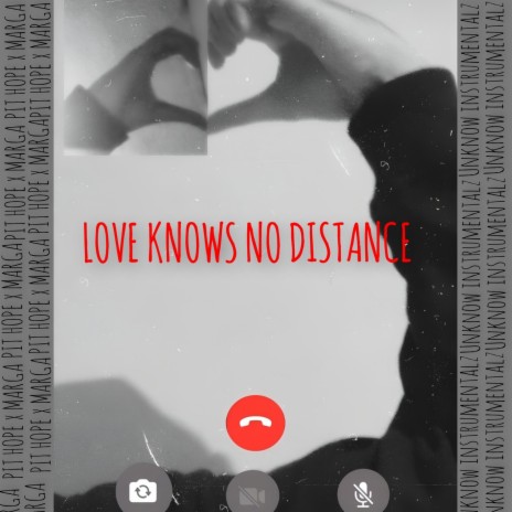 LOVE KNOWS NO DISTANCE | Boomplay Music