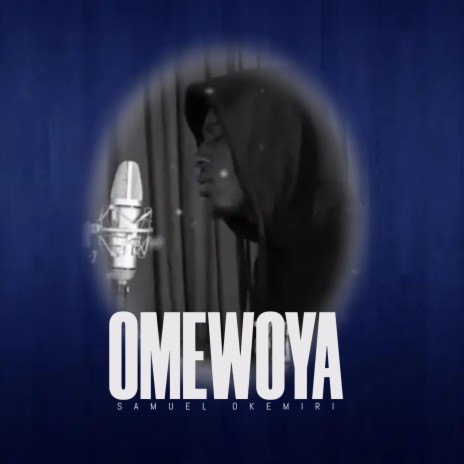 Omewoya | Boomplay Music