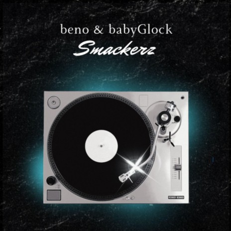 Smackerz ft. Baby Glock | Boomplay Music