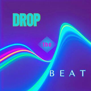 Drop the Beat