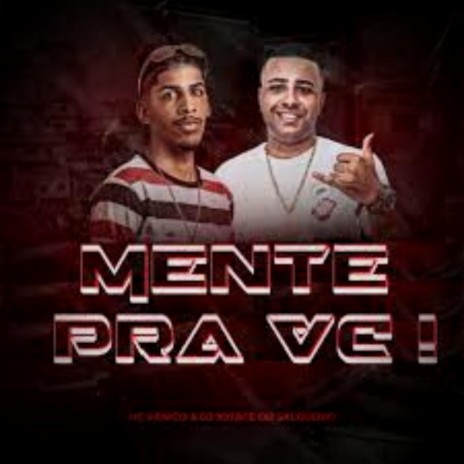 Mente Pra Vc ft. DJ Jotacê do Salgueiro | Boomplay Music