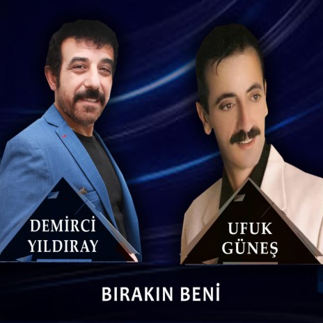 Bırakın Beni ft. Ufuk Güneş | Boomplay Music