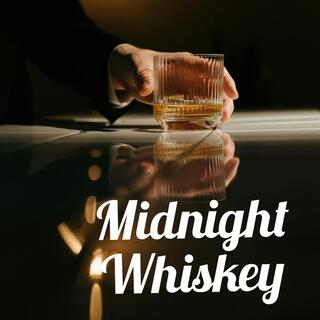 Midnight Whiskey