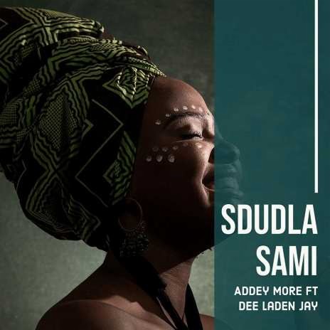 Sdudla Sami (feat. Dee Laden Jay) | Boomplay Music