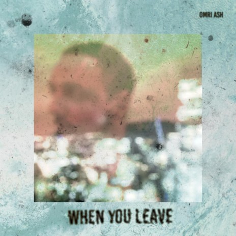 When You Leave | Boomplay Music
