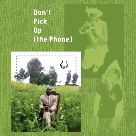 Don't Pick Up (the Phone)