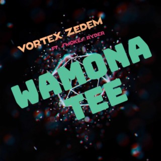 Wamona Tee ft. Smokes Ryder lyrics | Boomplay Music