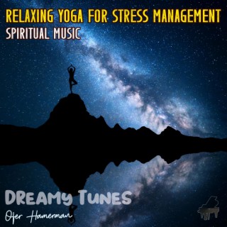 Relaxing Yoga For Stress Management (Spiritual Music)