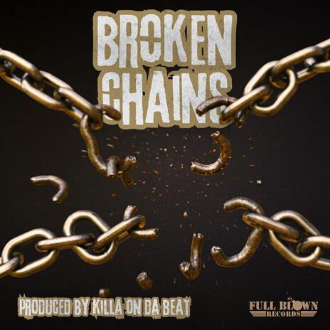 Broken Chains | Boomplay Music