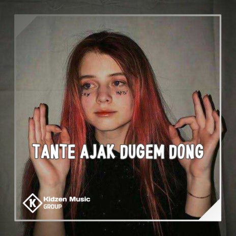 Tante Ajak Dugem Dong | Boomplay Music