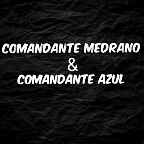 Comandante Medrano | Boomplay Music