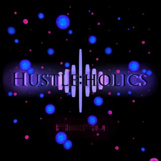 Hustleholics