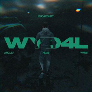 WYD4L ft. Amzuly, Nija$ & Wmer lyrics | Boomplay Music